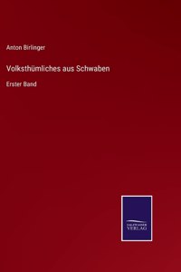 Volksthümliches aus Schwaben