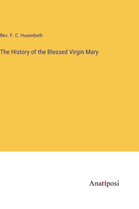 History of the Blessed Virgin Mary