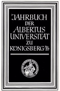 Jahrbuch Der Albertus-Universitat Zu Konigsberg/PR