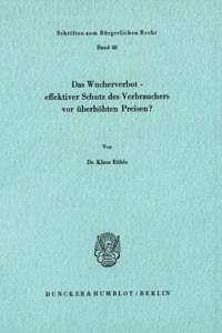 Das Wucherverbot - Effektiver Schutz Des Verbrauchers VOR Uberhohten Preisen?