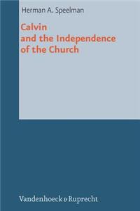 Calvin and the Independence of the Church