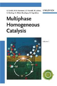 Multiphase Homogeneous Catalysis, 2 Volume Set