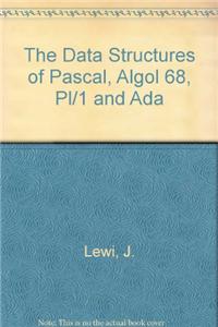 Data Structures of Pascal, Algol 68, Pl/1 and Ada