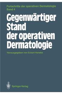 Gegenwärtiger Stand Der Operativen Dermatologie