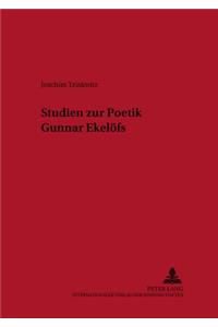 Studien Zur Poetik Gunnar Ekeloefs