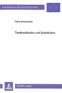 Textkonstitution Und Substitution