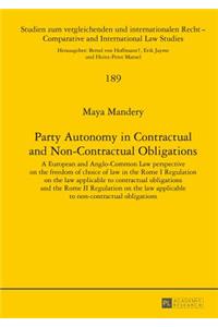 Party Autonomy in Contractual and Non-Contractual Obligations