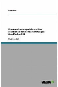 Kommunikationspolitik und ihre rechtlichen Rahmenbestimmungen