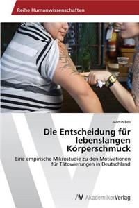 Entscheidung für lebenslangen Körperschmuck