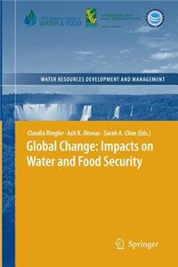 Global Change: Impacts on Water and Food Security