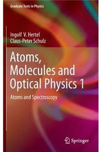 Atoms, Molecules and Optical Physics 1