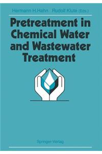 Pretreatment in Chemical Water and Wastewater Treatment