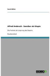 Alfred Andersch - Sansibar als Utopie: Die Freiheit als Ursprung des Daseins