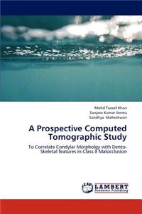 Prospective Computed Tomographic Study