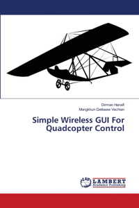 Simple Wireless GUI For Quadcopter Control