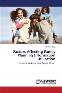 Factors Affecting Family Planning Information Utilization