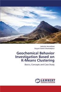Geochemical Behavior Investigation Based on K-Means Clustering