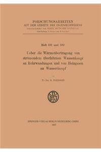 Ueber die Wärmeübertragung von strömendem überhitztem Wasserdampf an Rohrwandungen und von Heizgasen an Wasserdampf