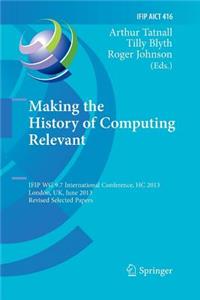 Making the History of Computing Relevant