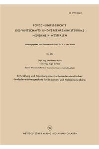 Entwicklung und Erprobung eines verbesserten elektrischen Kettfadenwächtergeschirrs für die Leinen- und Halbleinenweberei