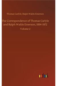 The Correspondence of Thomas Carlyle and Ralph Waldo Emerson, 1834-1872