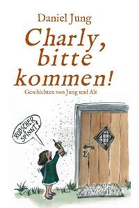 Charly, bitte kommen!