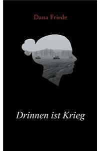 Drinnen ist Krieg