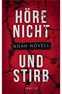 Höre nicht und stirb