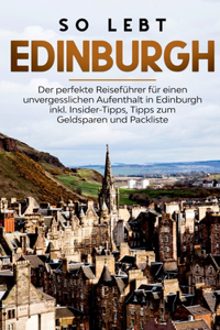 So lebt Edinburgh