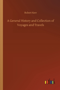 General History and Collection of Voyages and Travels