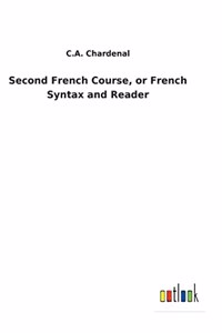 Second French Course, or French Syntax and Reader