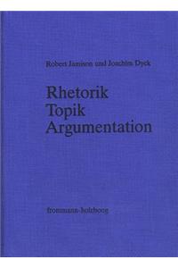 Rhetorik - Topik - Argumentation