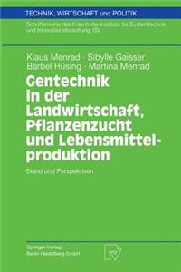 Gentechnik in Der Landwirtschaft, Pflanzenzucht Und Lebensmittelproduktion