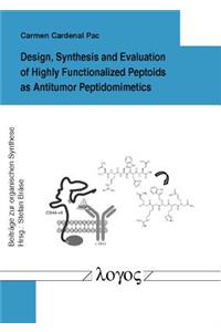 Design, Synthesis and Evaluation of Highly Functionalized Peptoids as Antitumor Peptidomimetics