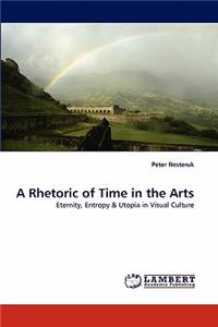Rhetoric of Time in the Arts