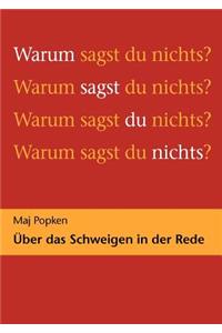 Warum sagst du nichts?