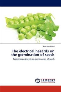 electrical hazards on the germination of seeds