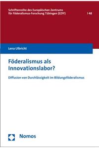 Foderalismus ALS Innovationslabor?