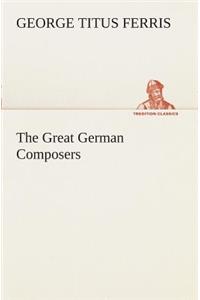 Great German Composers