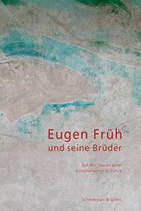 Eugen Früh Und Seine Brüder