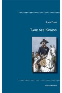 Tage des Königs