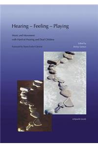 Hearing - Feeling - Playing