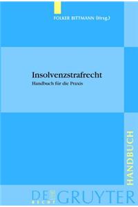 Insolvenzstrafrecht: Handbuch Fur Die Praxis