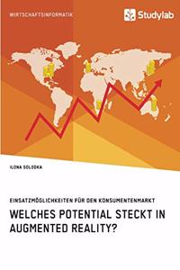 Welches Potential steckt in Augmented Reality? Einsatzmöglichkeiten für den Konsumentenmarkt