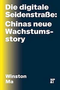 Die digitale SeidenstraÃŸe: Chinas neue Wachstumsstory