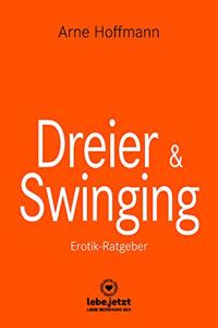 Dreier & Swinging: Erotischer Ratgeber
