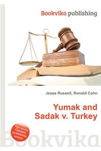 Yumak and Sadak V. Turkey