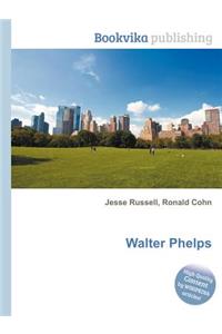 Walter Phelps
