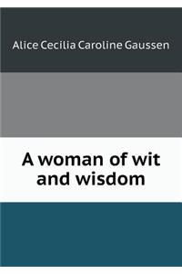 A Woman of Wit and Wisdom