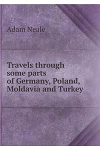 Travels Through Some Parts of Germany, Poland, Moldavia and Turkey